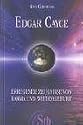 Edgar Cayce:Erregende Zeugnisse von Karma und Wiedergeburt