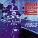  : Mods Mayday 2: Modnight at the Bridge