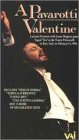 Pavarotti Valentine
