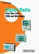 Digital-Radio: Alles über DAB, DRM und Web-Radio