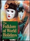 The Folklore of world holidays