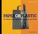 Paper or Plastic: Searching for Solutions to an Overpackaged World
