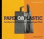 Paper or Plastic: Searching for Solutions to an Overpackaged World