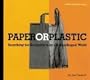 Paper or Plastic: Searching for Solutions to an Overpackaged World