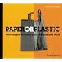 Paper or Plastic: Searching for Solutions to an Overpackaged World