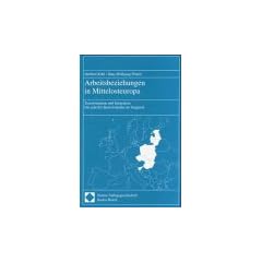 Arbeitsbeziehungen in Mittelosteuropa. Transformation und Integration. Die acht EU-Beitrittsl�nder im Vergleich