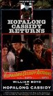 Hopalong Cassidy: Hopalong Returns [VHS]