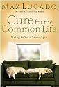 Cure for the Common Life: Living in Your Sweet Spot