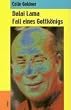 Dalai Lama: Fall eines Gottk�nigs