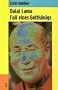 Dalai Lama: Fall eines Gottk�nigs