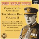 ｜John Philip Sousa: The March King, Vol. 2