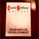 Revue Charlie Kohlhase Quintet  / Research and Development