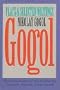 Gogol: Plays and Selected Writings (European Drama Classics)