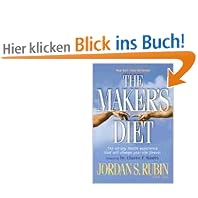 The Maker's Diet: The 40-Day Health Experience That Will Change Your Life Forever