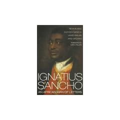 Ignatius Sancho: An African Man of Letters