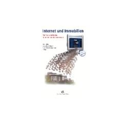 Internet und Immobilien. Ein Praxis-Leitfaden f�r die Immobilienwirtschaft
