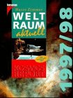 Weltraum aktuell 1997/98. Neues aus Astronomie und Raumfahrt - Daniel Fischer