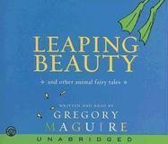 Leaping Beauty: And Other Animal Fairy Tales