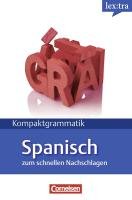 Cornelsen Verlag Lextra - Spanisch - Kompaktgrammatik: A1-B1 - Lernerhandbuch: Europ&auml;ischer Referenzrahmen: A1-B1