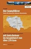 Der Saunaf&uuml;hrer - Region Neckar-Alb, Donau-Iller, Bodensee-Oberschwaben: Wir stellen 19 Saunen vor und laden Sie ein zum Besuch mit Gutscheinen im .. - .. - Gutscheinen im Gesamtwerk von &uuml;ber 270 Euro - Peter Hufer