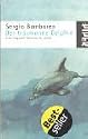 Der tr&auml;umende Delphin: Eine magische Reise zu dir selbst