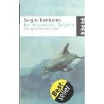 Der tr�umende Delphin: Eine magische Reise zu dir selbst