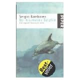 Der tr�umende Delphin: Eine magische Reise zu dir selbstvon "Sergio Bambaren"