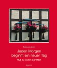 Jeden Morgen beginnt ein neuer Tag: Mut zu kleinen Schritten