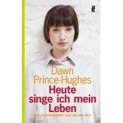 Heute singe ich mein Leben. Eine Autistin begreift sich und ihre Welt (Broschiert)