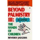 Beyond Palmistry III : The Hands of Children