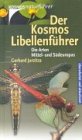 Der Kosmos Libellenfuehrer. Die Arten Mittel- und Suedeuropas