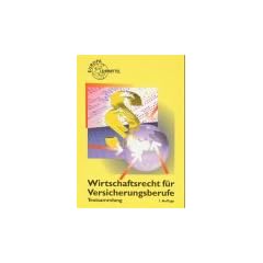 Wirtschaftsrecht f�r Versicherungsberufe. (Lernmaterialien)