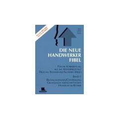 Die Neue Handwerker- Fibel: 3 Bde.