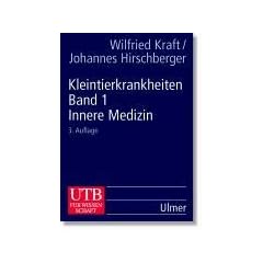 Kleintierkrankheiten, Bd.1, Innere Medizin: (Erkrankungen der Haustiere)