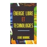 Energie libre et technologiespar Jeane Manning