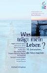 Produkt-Bild: Was tr&auml;gt mein Leben? 10 Antworten, die Mut machen