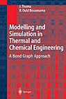Modelling and Simulation in Thermal and Chemical Engineering