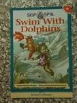 Skip & Spin Swim With Dolphins (Skip & Spin) (Hooked on Phonics, Book 18)