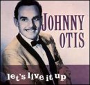Review Johnny Otis  / Let's Live It Up