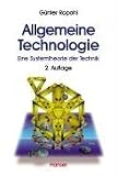 Allgemeine Technologie. Eine Systemtheorie der Technik