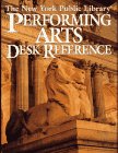 Review Hungry Minds Inc,U.S.  / The New York Public Library Desk Reference to the Performing Arts