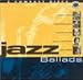 Jazz Ballads - Classic Collection of Jazz (2 CD Set)