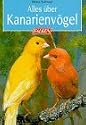 Alles &uuml;ber Kanarienv&ouml;gel. ( Die Tiersprechstunde).