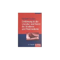 Einf�hrung in die Literatur und Kunst der Moderne und Postmoderne: Die �sthetik des Fremden (Uni-Taschenb�cher M)