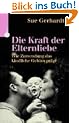 Die Kraft der Elternliebe: Wie Zuwendung das kindliche Gehirn pr�gt