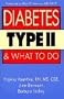 Diabetes Type II and What to Do