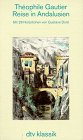 Reise in Andalusien - Theophile Gautier