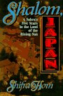 Shalom Japan: A Sabra's Five Years in the Land of the Rising Sun