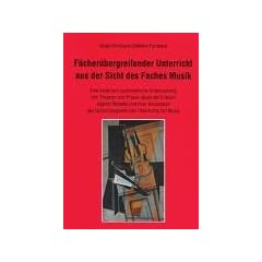 F�cher�bergreifender Unterricht aus der Sicht des Faches Musik.