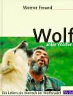 Wolf unter Wölfen Wolf unter Wölfen